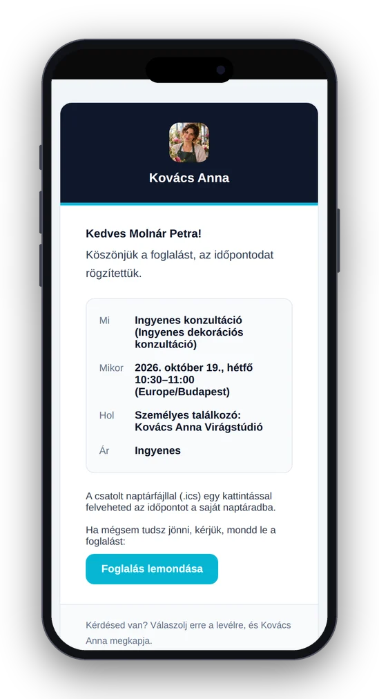 Az ügyfeled azonnal tudja, hol és mikor várod.